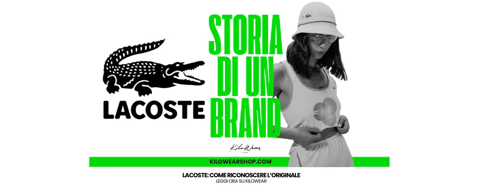 Kilowear Lacoste: Storia di un Brand e come riconoscere l'originale