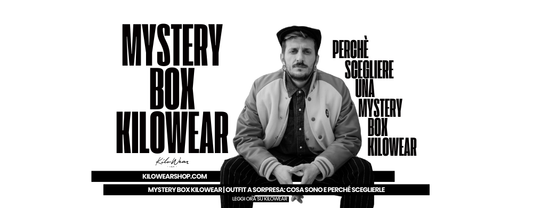 Mystery Box Kilowear. Indossa la sorpresa più cool del momento.